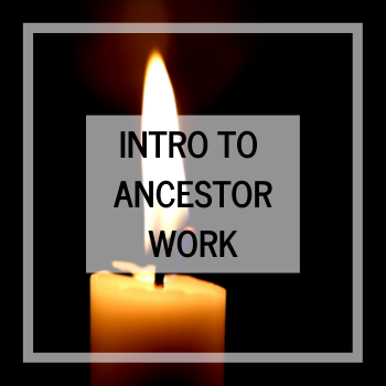 Introduction to Ancestor Work