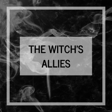 The Witch's Allies